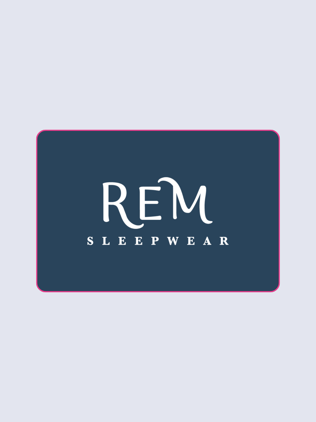 REM Sleepwear gift card